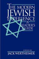 The Modern Jewish Experience – A Reader`s Guide