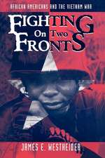 Fighting on Two Fronts – African Americans and the Vietnam War