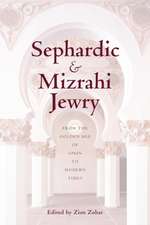 Sephardic and Mizrahi Jewry – From the Golden Age of Spain to Modern Times