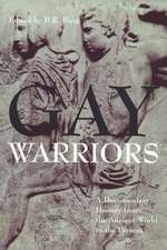 Gay Warriors – A Documentary History from the Ancient World to the Present