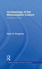 Archaeology of the Mississippian Culture: A Research Guide