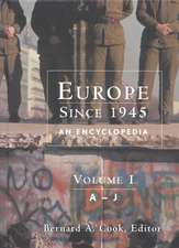 Europe Since 1945: An Encyclopedia