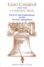 Gun Control and the Constitution: The Courts, Congress, and the Second Amendment