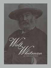 The Routledge Encyclopedia of Walt Whitman