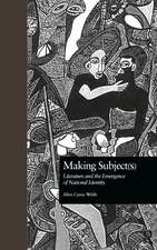Making Subject(s): Literature and the Emergence of National Identity