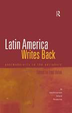 Latin America Writes Back: Postmodernity in the Periphery