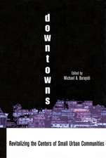 Downtowns: Revitalizing the Centers of Small Urban Communities