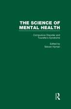 Obsessive-Compulsive Disorder and Tourette's Syndrome: The Science of Mental Health