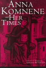 Anna Komnene and Her Times