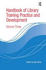 Handbook of Library Training Practice and Development: Volume Three