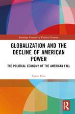 Globalization and the Decline of American Power: The Political Economy of the American Fall