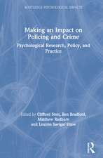 Making an Impact on Policing and Crime: Psychological Research, Policy and Practice