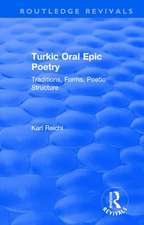 Routledge Revivals: Turkic Oral Epic Poetry (1992): Traditions, Forms, Poetic Structure