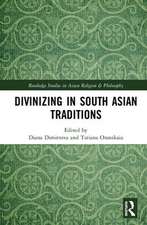 Divinizing in South Asian Traditions