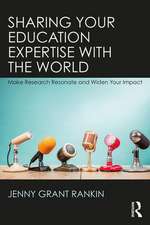 Sharing Your Education Expertise with the World: Make Research Resonate and Widen Your Impact