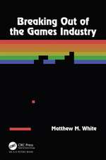 Breaking Out of the Games Industry