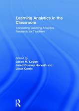 Learning Analytics in the Classroom: Translating Learning Analytics Research for Teachers