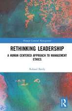 Rethinking Leadership: A Human Centered Approach to Management Ethics