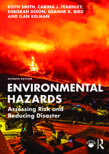 Environmental Hazards: Assessing Risk and Reducing Disaster