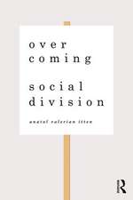 Overcoming Social Division: Conflict Resolution in Times of Polarization and Democratic Disconnection