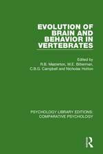 Evolution of Brain and Behavior in Vertebrates