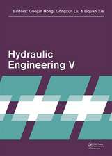 Hydraulic Engineering V: Proceedings of the 5th International Technical Conference on Hydraulic Engineering (CHE V), December 15-17, 2017, Shanghai, PR China