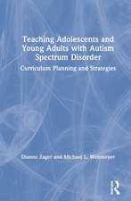 Teaching Adolescents and Young Adults with Autism Spectrum Disorder: Curriculum Planning and Strategies