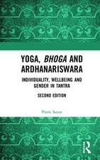 Yoga, Bhoga and Ardhanariswara: Individuality, Wellbeing and Gender in Tantra