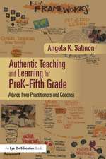 Authentic Teaching and Learning for PreK–Fifth Grade: Advice from Practitioners and Coaches