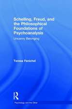 Schelling, Freud, and the Philosophical Foundations of Psychoanalysis: Uncanny Belonging