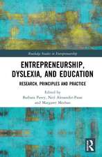 Entrepreneurship, Dyslexia, and Education: Research, Principles, and Practice