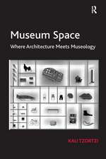 Museum Space: Where Architecture Meets Museology