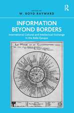 Information Beyond Borders: International Cultural and Intellectual Exchange in the Belle Époque