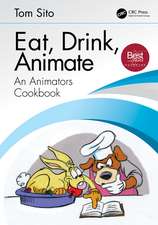 Eat, Drink, Animate: An Animators Cookbook