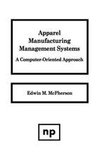 Apparel Manufacturing Management Systems: A Computer-Oriented Approach