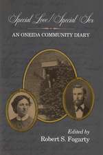 Special Love/Special Sex: An Oneida Community Diary