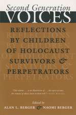 Second Generation Voices: Reflections by Children of Holocaust Survivors and Perpetrators