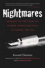 Nightmares: Memoirs of the Years of Horror Under Nazi Rule in Europe, 1939-1945