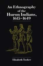 An Ethnography of the Huron Indians: 1615-1649