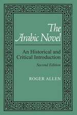 The Arabic Novel: An Historical and Critical Introduction