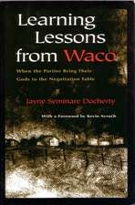 Learning Lessons from Waco: When the Parties Bring Their Gods to the Negotiation Table