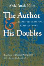 The Author and His Doubles: Essays on Classical Arabic Culture