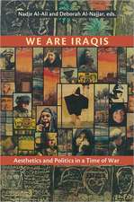 We Are Iraqis: Aesthetics and Politics in a Time of War