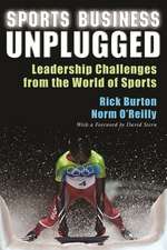 Burton, R: Sports Business Unplugged