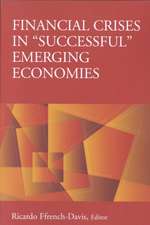 Financial Crises in "Successful" Emerging Economies