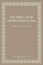 The Politics of Oil and Revolution in Iran