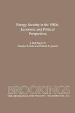 Energy Security in the 1980s: Economic and Political Perspectives