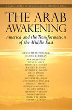 The Arab Awakening: America and the Transformation of the Middle East