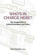 Who's in Charge Here?: The Tangled Web of School Governance and Policy