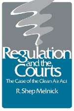 Regulation and the Courts: The Case of the Clean Air Act